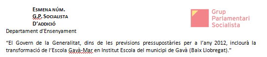Esmena presentada pel PSC als pressupostos de la Generalitat de Catalunya per l'any 2012 demanant la conversi de l'Escola Gav Mar en un Institut-Escola (Gener 2012)